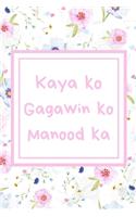 Kaya ko Gagawin ko Manood ka: I can I can do it Watch me (Tagalog)