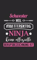 Schwester Weil Multitasking Ninja Keine Berufsbezeichnung Ist