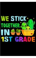 We Stick Together In 1St Grade