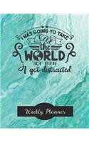 Taking Over The World - A Weekly Planner: Includes meal planner, to-do list, weekly exercise log, weekly cleaning list and shopping list