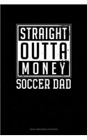 Straight Outta Money Soccer Dad: Gas & Mileage Log Book