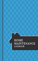 Home Maintenance Log Book: Organize, Schedule, Journal, Planner for Home Maintenance, Repairs and Upgrades - 6 Years of Record Keeping, Checklists, Wishlists - Annual Seasonal