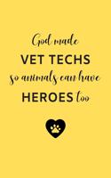 God Made Vet Techs So Animals Can Have Heroes Too