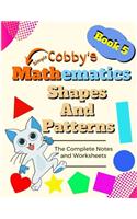 Shapes And Patterns: Cobby's Simple Mathematics Daily Math Practice With 1000+ Fun Questions for Kids in Elementary School Math Workbook Study Practice Notebook Grades 1