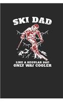 Ski Dad: Skiing Notebook, Blank Lined (6" x 9" - 120 pages) Sports And Recreations Themed Notebook for Daily Journal, Diary, and Gift