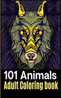 101 Animals Adult Coloring Book: An Amazing coloring book with mandalas, Eagles, Elephants, Owls, Rhinos, Lions, Cats, Dogs, Birds, Sharks, Wholves, Horses and so much more. 112 Pag