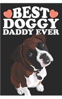 Best Doggy Daddy Ever: Cute Birthday Christmas Fathers Day Gift For Boxer Dad and Dog Lover - Lined Paperback Journal Notebook Daily Planner (6x9 - 120 Pages)