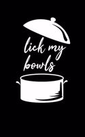 Lick My Bowls