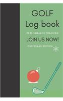 GOLF Log book: Golfing Journal and notebook to Track your Golf Scores and Stats.Golf Record Log with Performance Tracking, Golf Stat Log Blank Lined Pages For Your
