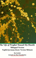 Life of Prophet Dawud AS (David) Bilingual Version English Germany Classic Version Ultimate