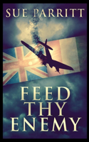 Feed Thy Enemy
