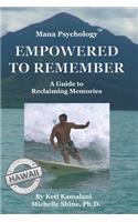 Mana Psychology Empowered to Remember