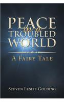 Peace in a Troubled World