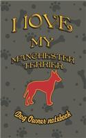 I Love My Manchester Terrier - Dog Owner Notebook