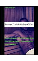 Massage Trade Anthology, Vol. 2: The Redneck; The Dilf Bottoms; The Cricket Jock; The Cellmate; The Wrestler