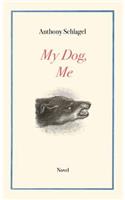 My Dog, Me