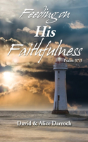 Feeding on His Faithfulness