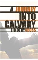 A Journey Into Calvary