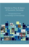 Market as Place and Space of Economic Exchange