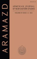 Aramazd: Armenian Journal of Near Eastern Archaeology: Volume XV Issue 1-2 2021