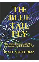 Blue Tail Fly