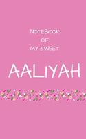 Notebook of my sweet Aaliyah