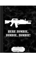 Here Zombie Zombie Zombie Gun Owner Prepper Composition Notebook: College Ruled 93/4 X 71/2 100 Sheets 200 Pages for Writing