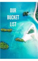 Our Bucket List