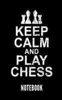 Keep Calm and Play Chess Notebook: Geschenkidee Für Schach Spieler - Notizbuch Mit 110 Linierten Seiten - Format 6x9 Din A5 - Soft Cover Matt