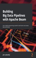 Building Big Data Pipelines with Apache Beam