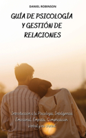 Guía de Psicología y Gestión de las Relaciones - A Guide to Psychology and Relationship Management
