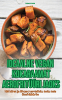 Ideaalne Vegan Kokaraamat Aerofritüüri Jaoks
