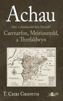 Achau Rhai o Deuluoedd Hen Siroedd Caernarfon, Meirionnydd a Threfaldwyn