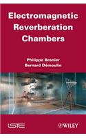 Electromagnetic Reverberation Chambers