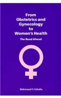 From Obstetrics and Gynecology to Women's Health