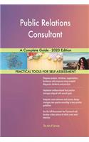 Public Relations Consultant A Complete Guide - 2020 Edition