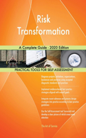 Risk Transformation A Complete Guide - 2020 Edition