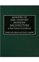 Makers of 20th-Century Modern Architecture