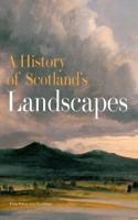 A History of Scotland's Landscapes