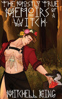 Mostly True Memoirs of a Witch