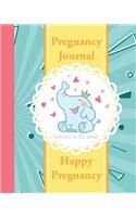 Pregnancy Journal: Happy Pregnancy Organizer - Record Your Wonderful Moment Week by Week 2