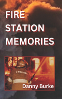 Fire Station Memories