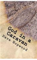 God in a Caravan: A Gospel Tale Retold