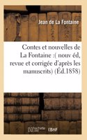 Contes et nouvelles de La Fontaine: nouvelle édition, revue et corrigée d'après les manuscrits(Litterature)