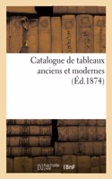 Catalogue de Tableaux Anciens Et Modernes