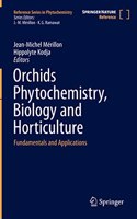 Orchids Phytochemistry, Biology and Horticulture