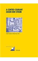 A contre-courant- Gegen den Strom