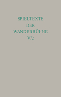 Spieltexte der Wanderbühne, Bd 5/Tl 2, Italienische Spieltexte II