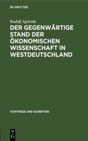 Der Gegenwärtige Stand Der Ökonomischen Wissenschaft in Westdeutschland