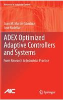 Adex Optimized Adaptive Controllers and Systems